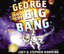 George and the Big Bang - Lucy Hawking