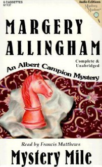 Mystery Mile (Albert Campion Mystery #2) - Margery Allingham, Francis Matthews