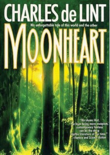 Moonheart - Charles de Lint, Paul Michael Garcia