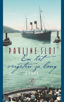 En het vergeten zo lang - Pauline Slot