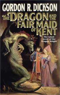 The Dragon and the Fair Maid of Kent - Gordon R. Dickson
