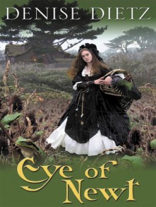 Eye Of Newt (Five Star First Edition Mystery Series) - Denise Dietz