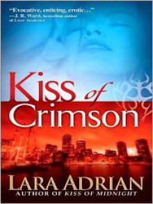 Kiss of Crimson - Hillary Huber, Lara Adrian