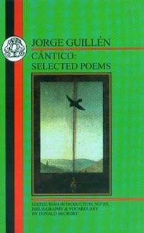 Guillen: Cantico: Selected Poems - Jorge Guillén