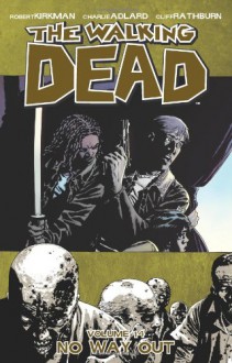 The Walking Dead, Vol. 14: No Way Out - Charlie Adlard, Robert Kirkman