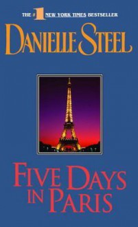 Five Days in Paris - Danielle Steel