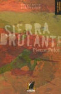 Sierra Brulante - Pierre Pelot