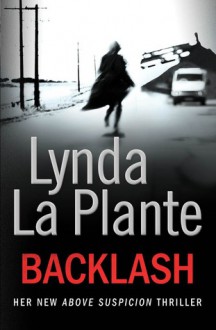 Backlash (Anna Travis Mystery, #8) - Lynda La Plante