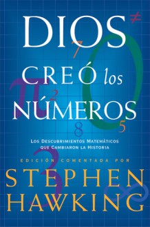 Dios Creó Los Números - Stephen Hawking, Ubaldo Iriso Ariz