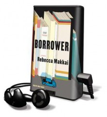 The Borrower (Audio) - Rebecca Makkai