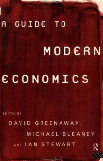 A Guide to Modern Economics - D. Greenaway, Michael Bleaney, Prof David Greenaway