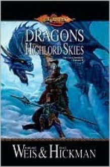 Dragons of the Highlord Skies - Margaret Weis, Tracy Hickman