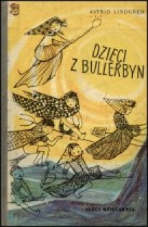 Dzieci z Bullerbyn - Astrid Lindgren, Irena Wyszomirska