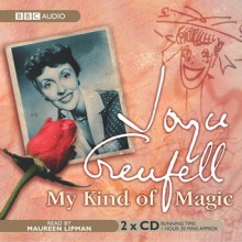 My Kind of Magic – Articles by Joyce Grenfell (BBC Radio Collection) - Joyce Grenfell, Maureen Lipman, Janie Hampton