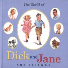 The World of Dick and Jane and Friends - William S. Gray