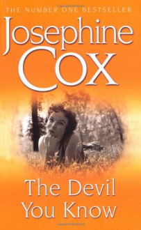 The Devil You Know - Josephine Cox