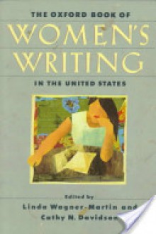 The Oxford Book of Women's Writing in the United States - Linda Wagner-Martin