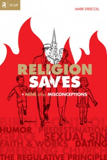 Religion Saves: And Nine Other Misconceptions (Audio) - Mark Driscoll