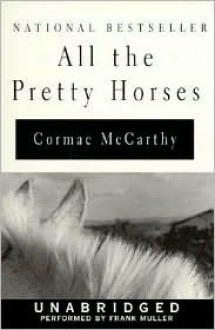 All The Pretty Horses: All The Pretty Horses (Audio) - Frank Muller, Cormac McCarthy