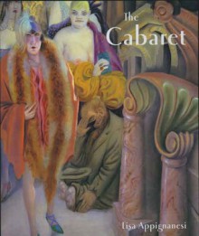 The Cabaret - Lisa Appignanesi