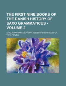 Saxo Grammaticus II: II, Introduction and Commentary: The History of the Danes - Saxo Grammaticus, Peter Fisher