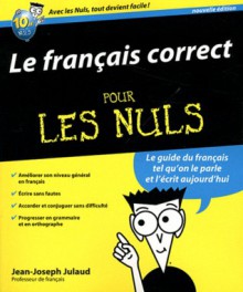 Le français correct pour les nuls - Jean-Joseph Julaud