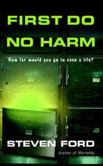 First Do No Harm - Steven Ford