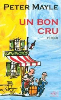 Un bon cru (Broché) - Peter Mayle, Jean Rosenthal