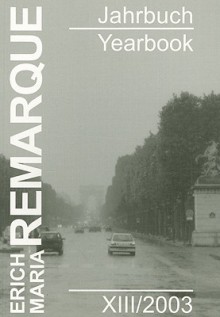 Erich Maria Remarque Jahrbuch/Yearbook, Volume XIII - Erich Maria Remarque