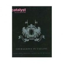 Catalyst GroupZine: Courageous in Calling (Catalyst Groupzine: a Study for Next Generation Leaders) - Andy Stanley, Bill Hybels