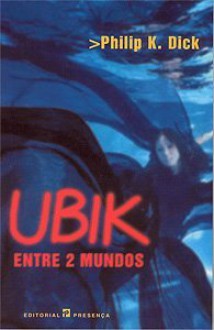 Ubik - Entre Dois Mundos - Luís Santos, Philip K. Dick