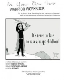 Be Your Own Hero Warrior Workbook: the black & white version - Angela Shelton