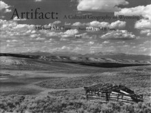 Artifact: A Cultural Geography of Wyoming - Michael McClure, Phil Roberts