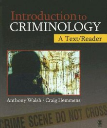 Introduction to Criminology: A Text/Reader - Anthony Walsh, Craig T. Hemmens