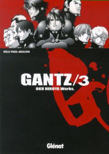 Gantz /3 - Hiroya Oku, Marc Bernabé, Verónica Calafell