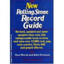 The New Rolling Stone Record Guide - Rolling Stone Press, Dave Marsh, John Swenson