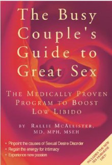 The Busy Couple's Guide to Great Sex - Rallie McAllister