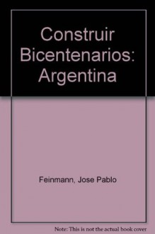 Construir Bicentenarios: Argentina - José Pablo Feinmann