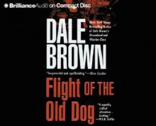 Flight of the Old Dog - Dale Brown, Richard Allen