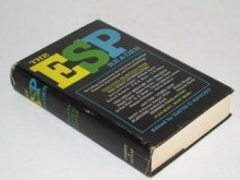 The ESP Reader: Revealing Classics from the Literature of Psychical Research, Spiritualism, and Parapsychology - David C. Knight