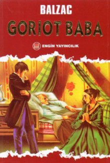 Goriot Baba - İsmail Yerguz, Honoré de Balzac