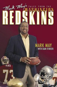 Mark May's Tales from the Washington Redskins - Mark May, Dan O'Brien