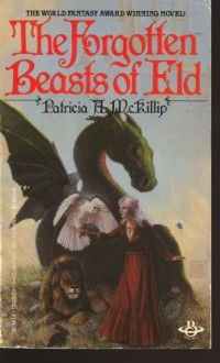 The Forgotten Beasts of Eld - Patricia A. McKillip