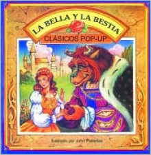 La bella y la bestia: Beauty and the Beast, Spanish-Language Edition - John Patience, Arlette de Alba