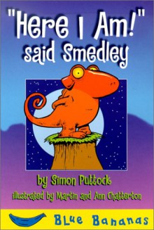 Here I Am! Said Smedley - Simon Puttock