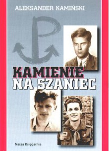 Kamienie na szaniec - Aleksander Kamiński