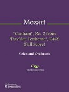 "Cantiam", No. 2 from "Davidde Penitente", K469 (Full Score) - Wolfgang Amadeus Mozart