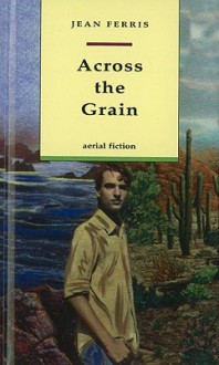 Across the Grain - Jean Ferris