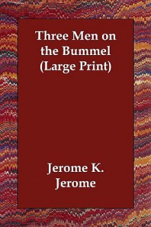 Three Men on the Bummel - Jerome K. Jerome