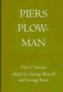 Piers Plowman: The Three Versions. Volume III: The C Version (Langland, William. Piers the Plowman (Three Versions)) - George Kane, George Russell, William Langland